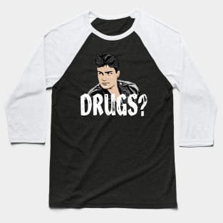 Ferris Bueller - Drugs? Baseball T-Shirt